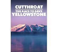 Cutthroat: The Race to Save Yellowstone (DVD) Todd Koel Drew McDonald Doug Smith