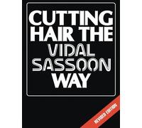 Cutting Hair the Vidal Sassoon Way, Revised Edition by Vidal Sassoon (1984-02-10)