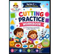 Cutting Practice Workbook: Fun Cutting Activities for Preschool Kids Ages 3-6 | Shape Cutting, Object Cutting, Scissor Skills & Fine Motor Skills Practice