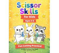 Cutting Skills Workbook for Kids: Fun Scissor Practice Activities for Ages 3-5