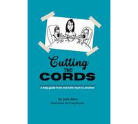 Cutting two cords: A help guide by one twin mum to another
