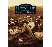 Cuttyhunk and the Elizabeth Islands (Tascabile) Images of America