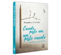 Cuvinte Peste Ani, Ani Peste Cuvinte. Un Deceniu De Poezie