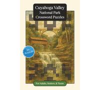 Cuyahoga Valley National Park Crossword Puzzles: Crossword Puzzles with Easy to Read Print about Cuyahoga Valley National Park, Nature, Wildlife and ... Gift for Vacations, Holidays and Relaxation