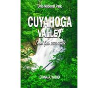 CUYAHOGA VALLEY OHIO NATIONAL PARK HIKING & TRAVEL GUIDE 2025-2026