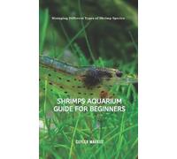 Cuyler Markus Shrimps Aquarium Guide for Beginners (Tascabile)