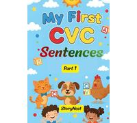 CVC Sentences for Early Readers: A Fun Phonics Book to Help Children Learn to Read: 1