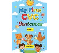 CVC Sentences for Early Readers - Part 2: Fun Phonics Practice for Early Readers: Short Vowel CVC Sentences with Simple Sight Words to Help Kids Build Reading Confidence
