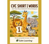CVC Short I Words: Safari Theme Phonics Workbook for PreK and Kindergarten: Read, Trace, Circle, and Write 25 Short I CVC Words Across 6 Word Families