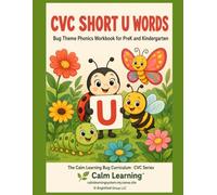 CVC Short U Words: Bug Theme Phonics Workbook for PreK and Kindergarten: Read, Trace, Circle, and Write 25 Short U CVC Words Across 6 Word Families