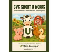 CVC Short U Words: Farm Theme Phonics Workbook for PreK and Kindergarten: Read, Trace, Circle, and Write 25 Short U CVC Words Across 6 Word Families