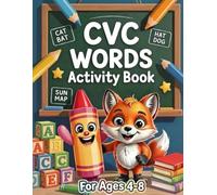 CVC Words Activity Book for Ages 4-8: Early Reading and Short Vowel Practice for Preschool, Pre-K, Kindergarten, Grade 1 and Grade 2 | UK Reception, ... Word Games, Scrambles & Decoding Exercise