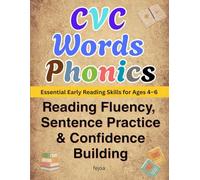 CVC Words Phonics | Reading Fluency, Sentence Practice, and Confidence Building for Ages 4-6: Early Reading CVC Workbook Series
