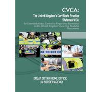 CVCA: The United Kingdom’s Certificate Practice Statement: for Extended Access Control to Fingerprint Biometrics on the United Kingdom’s Machine Readable Documents