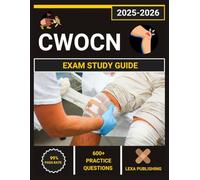 CWOCN Exam study Guide 2025-2026: Comprehensive Review with 4 Full-Length Practice Tests, Complete Content Coverage, and Proven Test-Taking Strategies