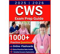 CWS Exam Prep Guide 2025-2026: Full Length Practice Tests and Detailed Answers Explanation for Certified Wound Specialist Exam