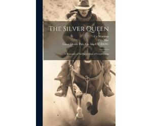 Cy 1855-1914 Warman The Silver Queen (Copertina rigida)