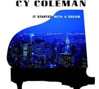 Cy Coleman - It Started With A Dream