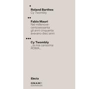 CY TWOMBLY - BARTHES ROLAND, MAURI FABIO - Electa