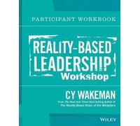 Cy Wakeman Reality-Based Leadership Participant Workbook (Tascabile)