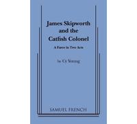Cy Young James Skipworth and the Catfish Colonel (Tascabile)