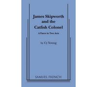 Cy Young James Skipworth and the Catfish Colonel (Tascabile)