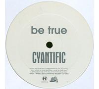 Cyantific - Be True/Heart Beating