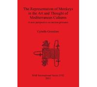 Cybelle Greenla The Representation of Monkeys in the Art and Thought (Tascabile)