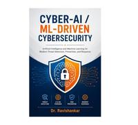 Cyber-AI / ML-Driven Cybersecurity