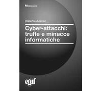 Cyber-attacchi: truffe e minacce informatiche