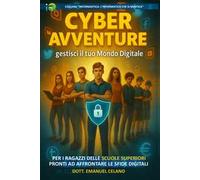 Cyber avventure: gestisci il tuo mondo digitale