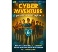 Cyber avventure: gestisci il tuo mondo digitale