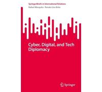 Cyber, Digital, and Tech Diplomacy