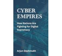 Cyber Empires: How Nations Are Fighting for Digital Supremacy