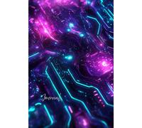 Cyber Glow Dreams Journal: A Surreal Neon Circuit Board Notebook for Creativity, Inspiration, and Dreamlike Writing