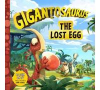 Cyber Group Studios Gigantosaurus: The Lost Egg (Copertina rigida) Gigantosaurus