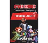 CYBER HEROES: PHISHING ALERT