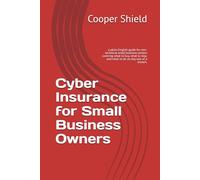 Cyber Insurance for Small Business Owners: a plain-English guide for non-technical small business owners covering what to buy, what to skip, and what to do on day one of a breach.