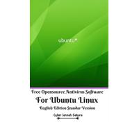 Cyber Jannah Sa Free Opensource Antivirus Software For Ubuntu (Copertina rigida)