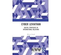 Cyber Leviathan: Digital Strategies in International Relations