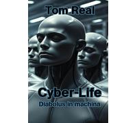 Cyber-Life: Diabolus ex Machina