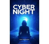 Cyber Night: 100 True Stories of AI Takeovers and Digital Nightmares