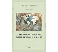 Cyber Operations and Their Responsible Use