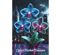 Cyber Orchid Dreams: Neon Orchids Blending Nature and Tech