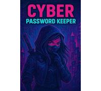 Cyber Password Keeper: Secure Your Digital Life in Style - Cyberpunk-Inspired Password Log Book