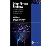 Cyber-Physical Resilience: Cultivating Symbiotic Architectures Beyond Traditional Control