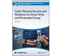 Cyber-physical Security and Resilience for Smart Grids and Renewable Energy