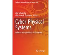 Cyber-Physical Systems: Industry 4.0 to Industry 5.0 Transition