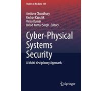 Cyber-Physical Systems Security: A Multi-disciplinary Approach