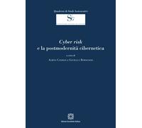 Cyber risk e la postmodernità cibernetica - 2024 - Edizioni Scien